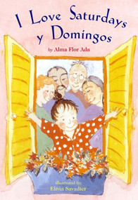 I Love Saturdays y Domingos by Alma Flor Ada, Elivia Savadier, 9780689318191