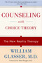 Counseling with Choice Theory (The New Reality Therapy) by William Glasser, M.D., 9780060953669