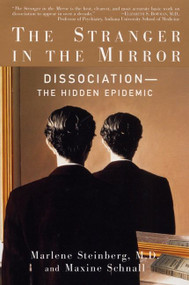 The Stranger In The Mirror (The Hidden Epidemic) by Marlene Steinberg, M.D., Maxine Schnall, 9780060954871