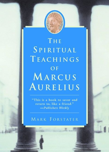 The Spiritual Teachings of Marcus Aurelius by Mark Forstater, 9780060955106