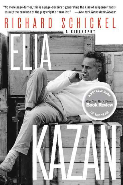 Elia Kazan (A Biography) by Richard Schickel, 9780060955120