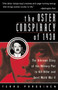 The Oster Conspiracy of 1938 (The Unknown Story of the Military Plot to Kill Hitler and Avert World War II) by Terry Parssinen, 9780060955250