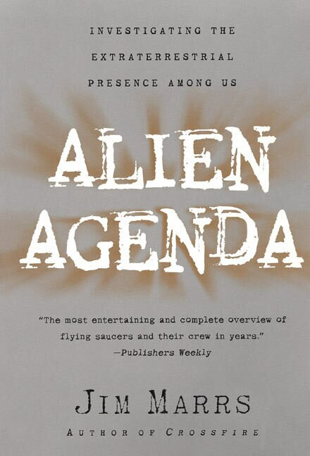 Alien Agenda (Investigating the Extraterrestrial Presence Among Us) by Jim Marrs, 9780060955366