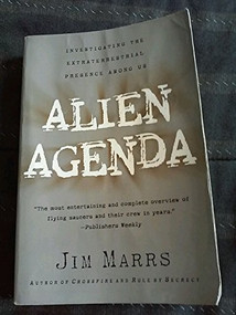 Alien Agenda (Investigating the Extraterrestrial Presence Among Us) by Jim Marrs, 9780060955366