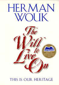 The Will to Live On (This is Our Heritage) by Herman Wouk, 9780060955625