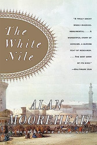 The White Nile by Alan Moorehead, 9780060956394