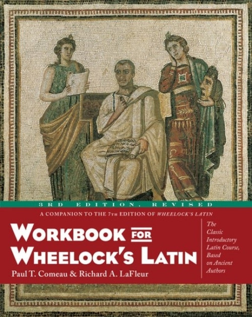 Workbook for Wheelock's Latin, 3rd Edition, Revised by Paul T. Comeau, Richard A. LaFleur, 9780060956424