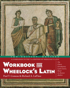 Workbook for Wheelock's Latin, 3rd Edition, Revised by Paul T. Comeau, Richard A. LaFleur, 9780060956424