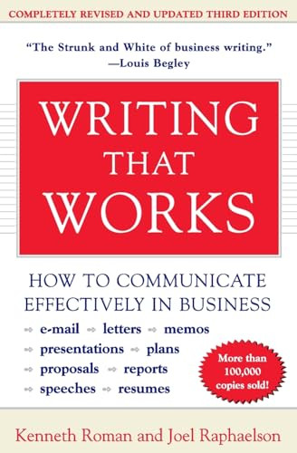 Writing That Works, 3rd Edition (How to Communicate Effectively in Business) by Kenneth Roman, Joel Raphaelson, 9780060956431
