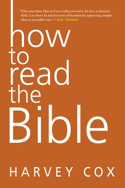 How to Read the Bible by Harvey Cox, 9780062343161