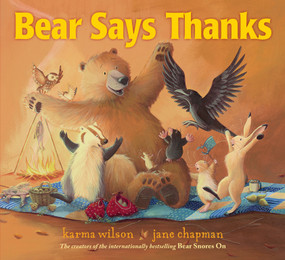 Bear Says Thanks by Karma Wilson, Jane Chapman, 9781416958567