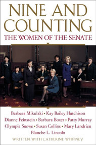 Nine and Counting (The Women of the Senate) by Barbara Boxer, Susan Collins, Dianne Feinstein, Girl Scouts of the United States of America, Catherine Whitney, 9780060957063