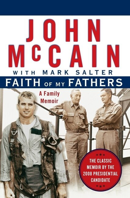 Faith of My Fathers (A Family Memoir) by John McCain, Mark Salter, 9780060957865