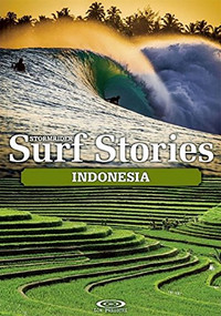 Stormrider Surf Stories Indonesia by Alex Dick-Read, Bruce Sutherland, 9781908520340