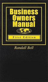 Business Owners Manual by Randall Bell, 9780974452135