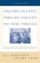 Falling in Love When You Thought You Were Through (A Love Story) by Jill Robinson, Stuart Shaw, 9780060958244