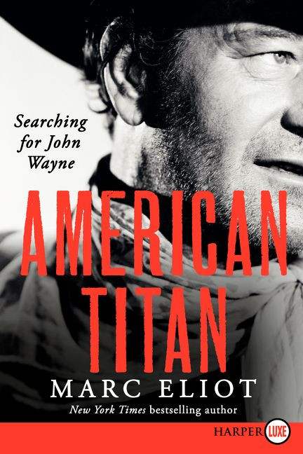 American Titan (Searching for John Wayne) - 9780062344335 by Marc Eliot, 9780062344335