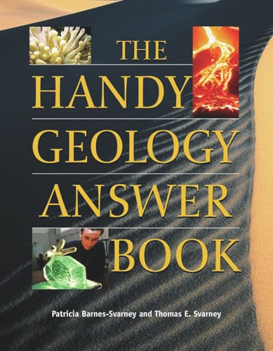 The Handy Geology Answer Book by Patricia Barnes-Svarney, Thomas E Svarney, 9781578591565
