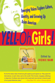 Yell-Oh Girls! (Emerging Voices Explore Culture, Identity, and Growing Up Asian American) by Vickie Nam, 9780060959449