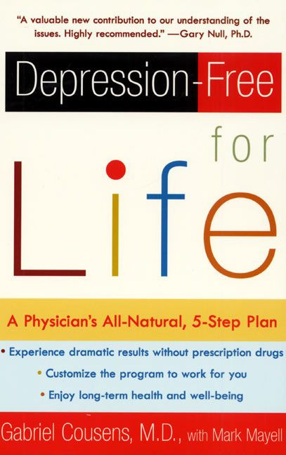 Depression-free for Life (A Physician's All-Natural, 5-Step Plan) by Gabriel Cousens, Mark Mayell, 9780060959654