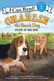 Charlie the Ranch Dog: Stuck in the Mud by Ree Drummond, Diane deGroat, Rick Whipple, 9780062347749