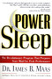 Power Sleep (The Revolutionary Program That Prepares Your Mind for Peak Performance) by James B. Maas, Megan L. Wherry, David J. Axelrod, Barbara R. Hogan, Jennifer A. Blumin, 9780060977603