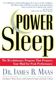 Power Sleep (The Revolutionary Program That Prepares Your Mind for Peak Performance) by James B. Maas, Megan L. Wherry, David J. Axelrod, Barbara R. Hogan, Jennifer A. Blumin, 9780060977603