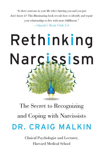 Rethinking Narcissism (The Secret to Recognizing and Coping with Narcissists) by Dr. Craig Malkin, 9780062348111