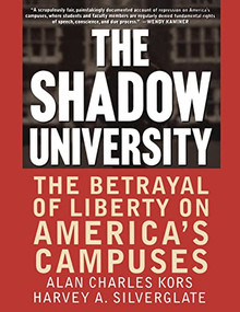 The Shadow University (The Betrayal Of Liberty On America's Campuses) by Alan Charles Kors, Harvey A. Silverglate, Press The Free, 9780060977726