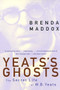 Yeats's Ghosts (The Secret Life of W.B. Yeats) by Brenda Maddox, 9780060985042