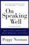 On Speaking Well by Peggy Noonan, 9780060987404