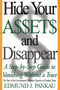 Hide Your Assets and Disappear (A Step-by-Step Guide to Vanishing Without a Trace) by Edmund Pankau, 9780060987503