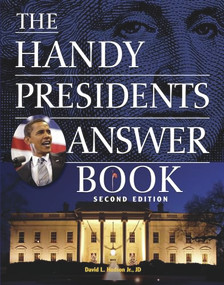 The Handy Presidents Answer Book by David L Hudson, 9781578593170
