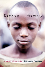 Broken Memory by Elisabeth Combres, 9780888998934