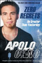 Zero Regrets (Be Greater Than Yesterday) by Apolo  Ohno, 9781451609073