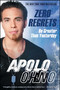 Zero Regrets (Be Greater Than Yesterday) by Apolo  Ohno, 9781451609073