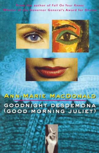 Goodnight Desdemona (Good Morning Juliet) by Ann-Marie MacDonald, 9780802135773