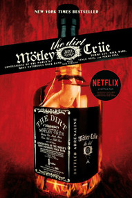The Dirt (Confessions of the World's Most Notorious Rock Band) by Tommy Lee, Vince Neil, Nikki Sixx, Mick Mars, 9780060989156