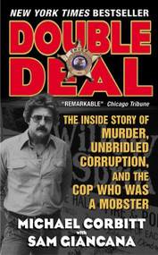Double Deal (The Inside Story of Murder, Unbridled Corruption, and the Cop Who Was a Mobster) by Sam Giancana, Michael Corbitt, Bettina Giancana, 9780061030482