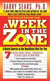 A Week in the Zone by Barry Sears, Deborah Kotz, 9780061030833