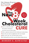 The New 8-Week Cholesterol Cure (The Ultimate Program for Preventing Heart Disease) by Robert E. Kowalski, 9780061031762