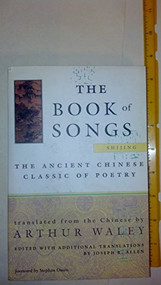 The Book of Songs (The Ancient Chinese Classic of Poetry) by Arthur Waley, Stephen Owen, 9780802134776
