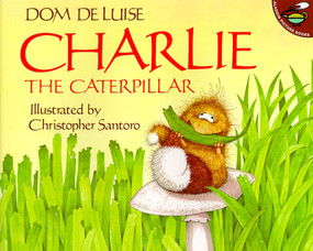 Charlie the Caterpillar - 9780671796075 by Dom Deluise, Christopher Santoro, 9780671796075