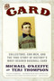 The Card (Collectors, Con Men, and the True Story of History's Most Desired Baseball Card) by Michael O'Keeffe, Teri Thompson, 9780061123931