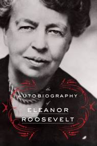 The Autobiography of Eleanor Roosevelt by Eleanor Roosevelt, 9780062355911