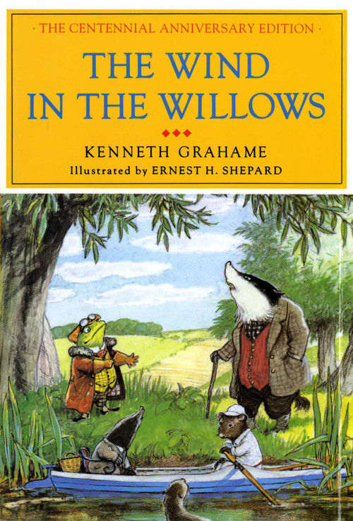 The Wind in the Willows (The Centennial Anniversary Edition) by Kenneth Grahame, Ernest H. Shepard, Margaret Hodges, 9780684179575