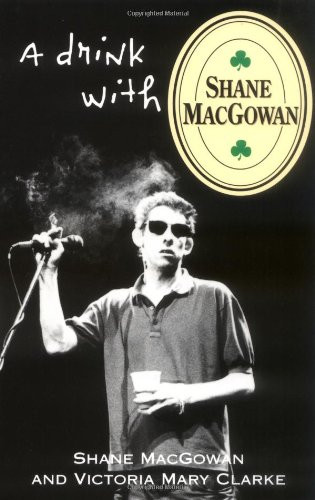 A Drink with Shane MacGowan by Shane MacGowan, Victoria Mary Clarke, 9780802137906