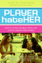 Player HateHer (How to Avoid the Beat Down and Live in a Drama-Free World) by Tamara A. Johnson-George, Katrina R. Chambers, 9780061125720