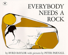 Everybody Needs a Rock - 9780684138992 by Byrd Baylor, Peter Parnall, 9780684138992