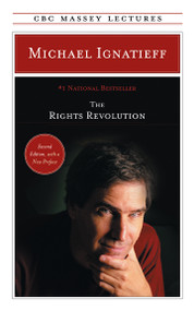The Rights Revolution by Michael Ignatieff, 9780887847622